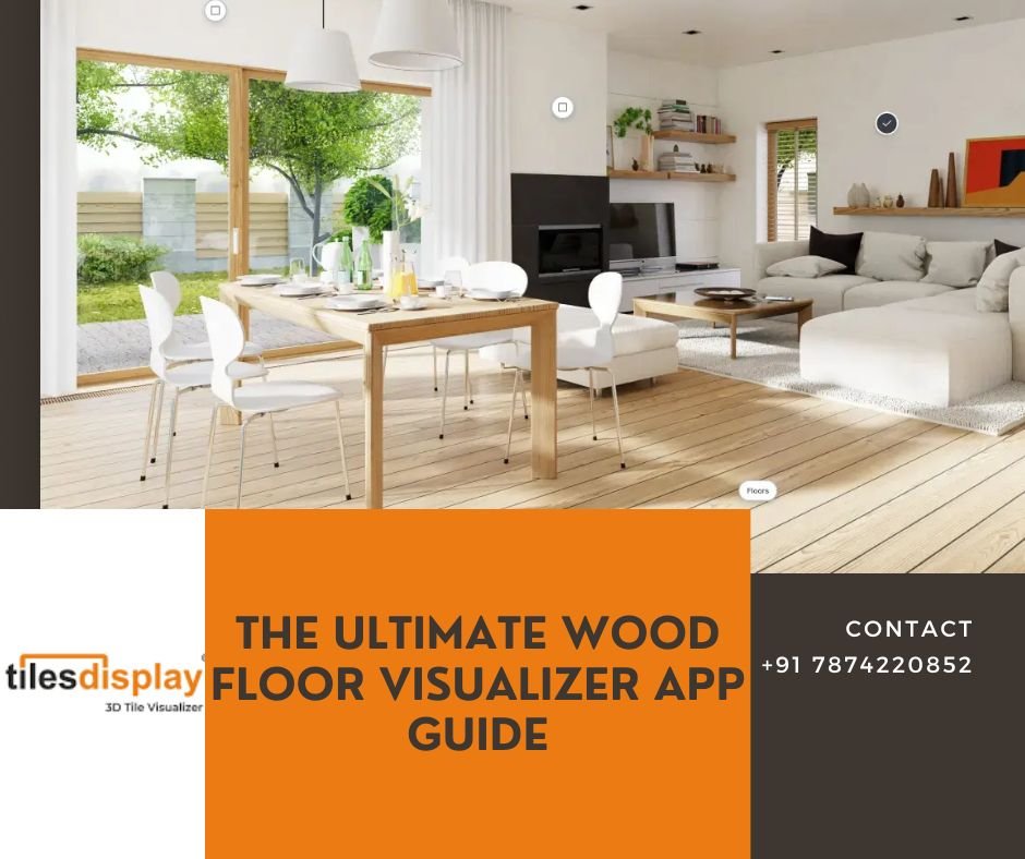The Ultimate Wood Floor Visualizer App Guide